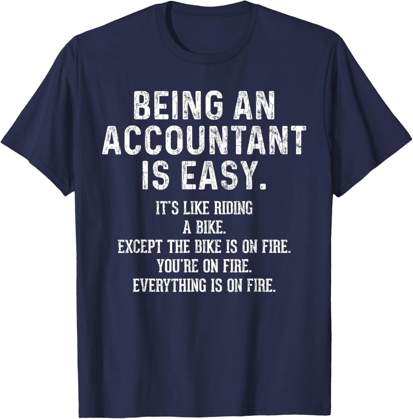 Being an Accountant is Easy Funny Accounting CPA Graphic T-Shirt - T-Shirt | Navy
