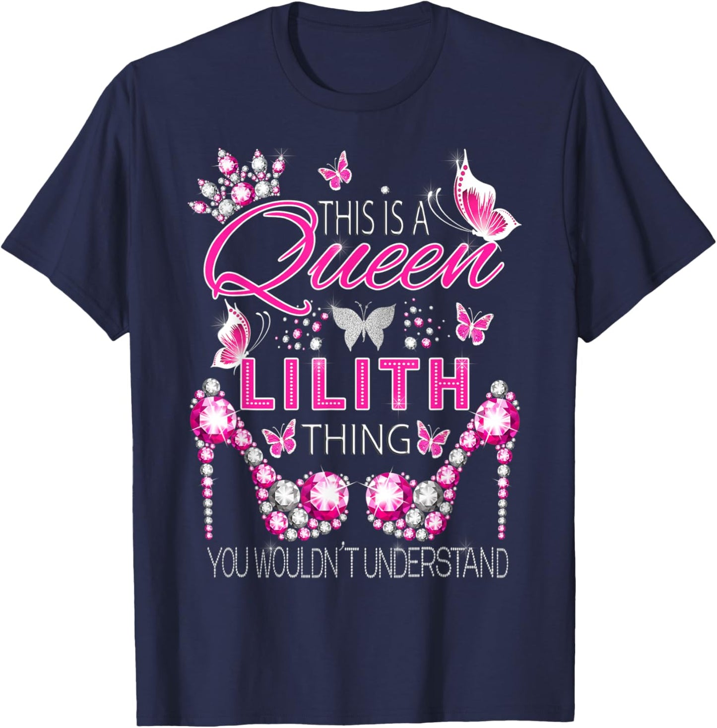 This is a queen Lilith thing personalized name birthday T-Shirt - T-Shirt | Navy