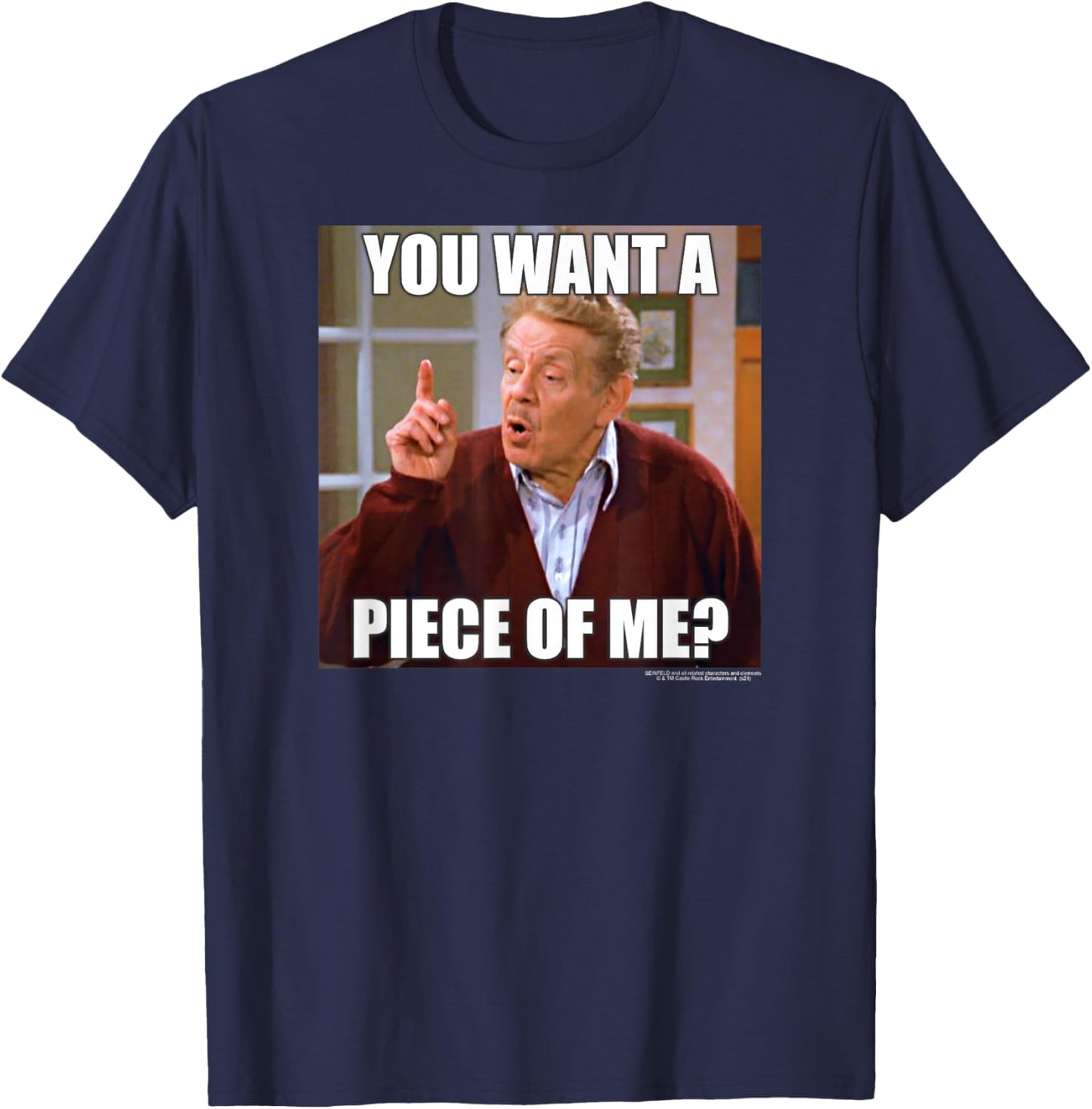 Seinfeld You Want A Piece of Me? T-Shirt - T-Shirt | Navy
