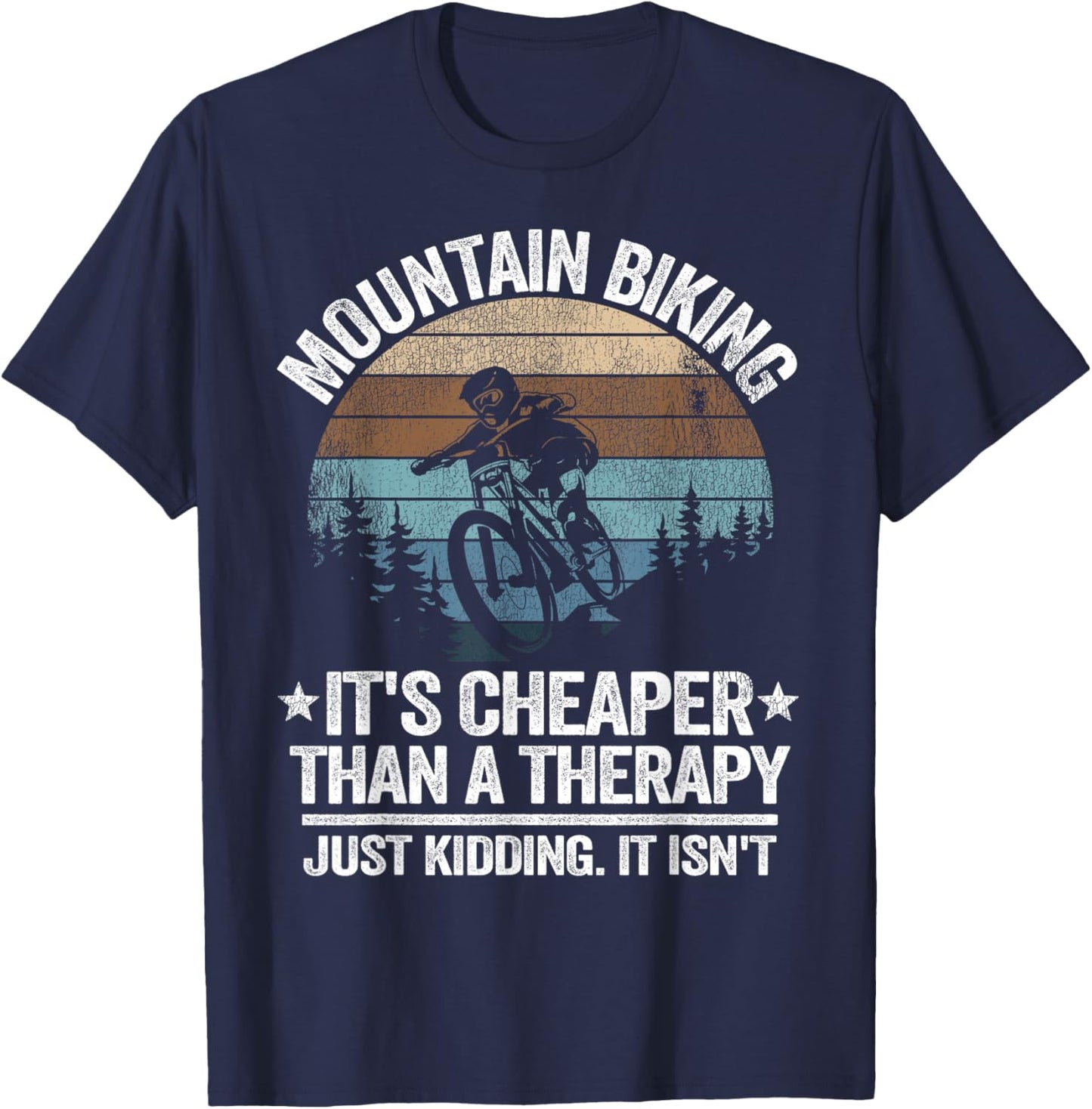 Mountain Biking It's Cheaper Than A Therapy Mountain Bike T-Shirt - T-Shirt | Navy