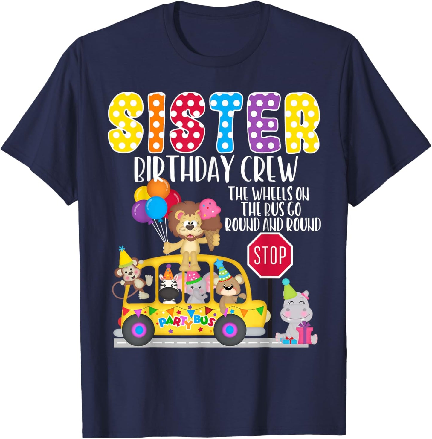 The Wheels On The Bus Sister Birthday Crew Party Toddler T-Shirt - T-Shirt | Navy