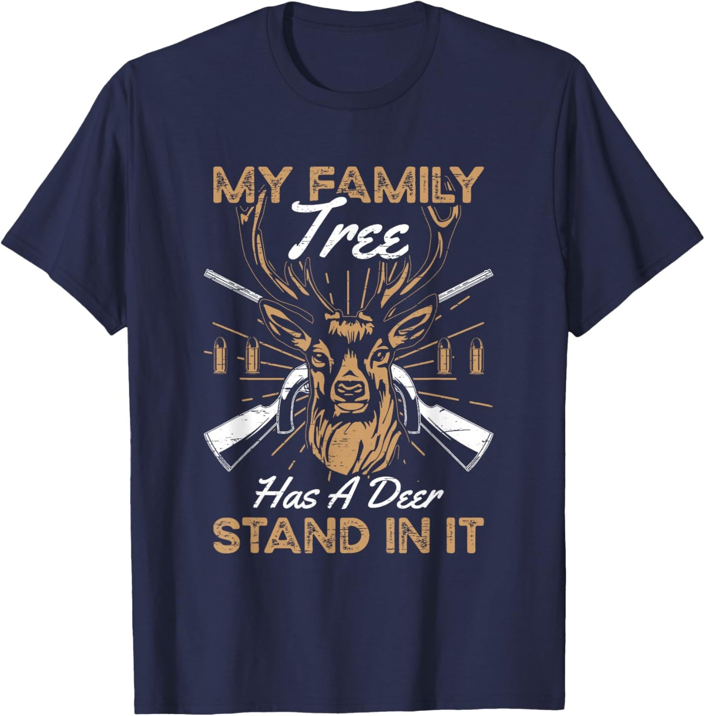 My Family Tree Has A Deer Stand In It T-Shirt - T-Shirt | Navy