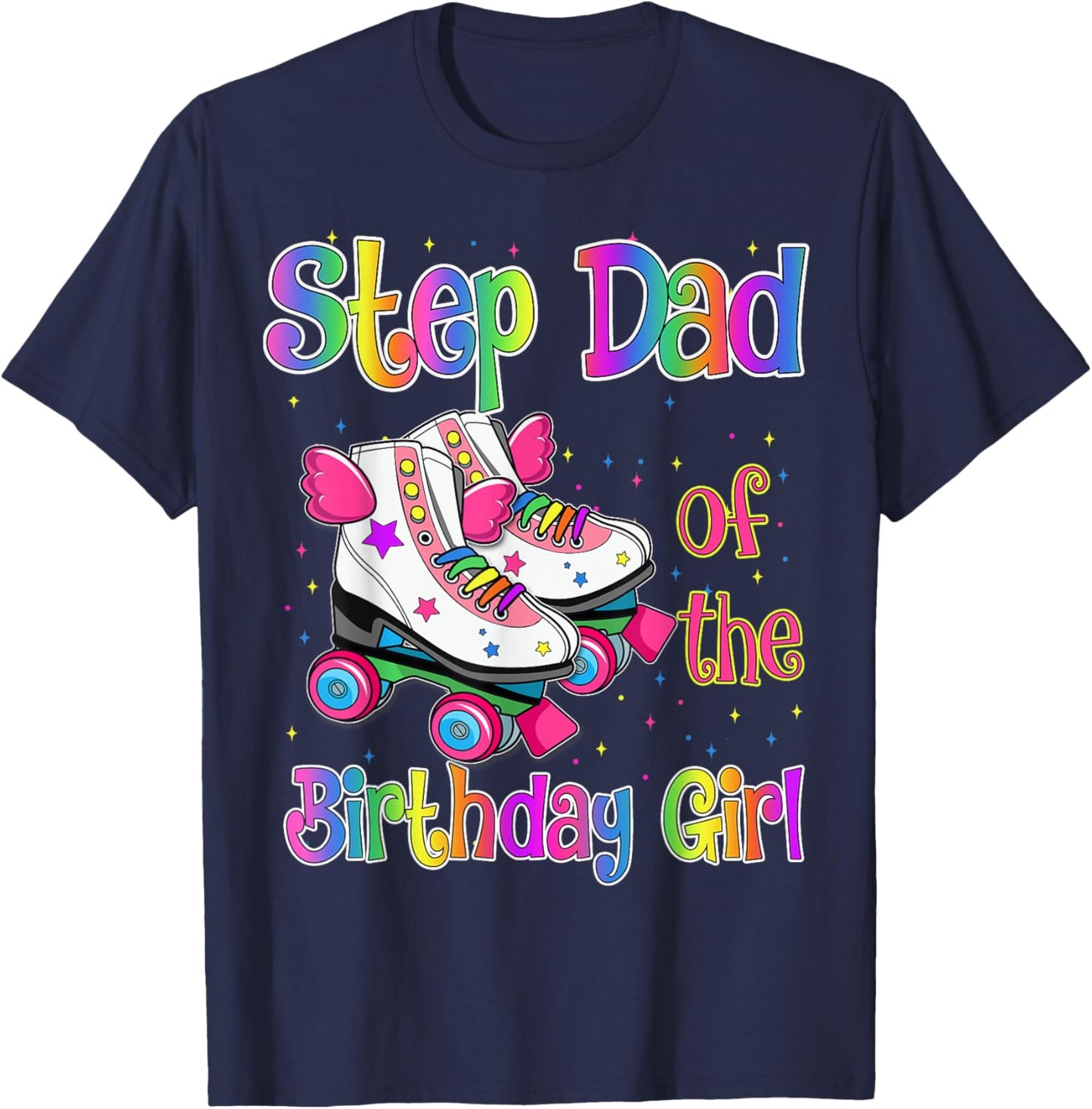 Stepdad Birthday Girl Rolling Skate Birthday family Party T-Shirt - T-Shirt | Navy