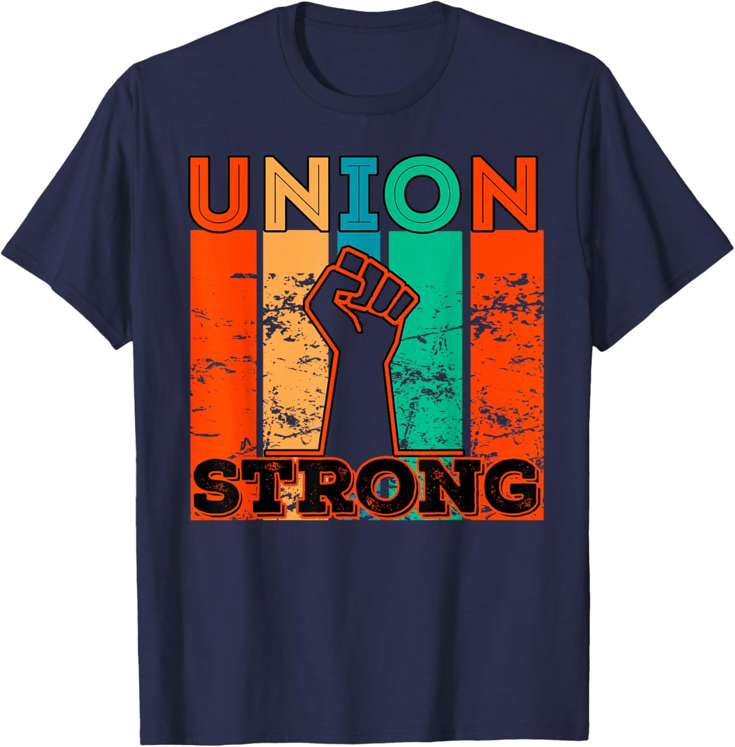 Union Strong Union Worker Union Workers Labor Day T-Shirt - T-Shirt | Navy