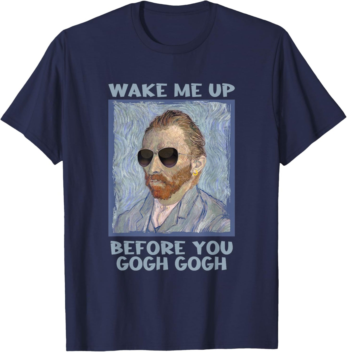 Artsy Van Gogh Meme Design for Artists Men Small T-Shirt - T-Shirt | Navy