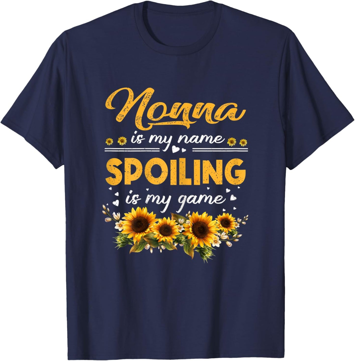 Nonna Is My Name Spoiling Is My Game Shirt Sunflower T-Shirt - T-Shirt | Navy