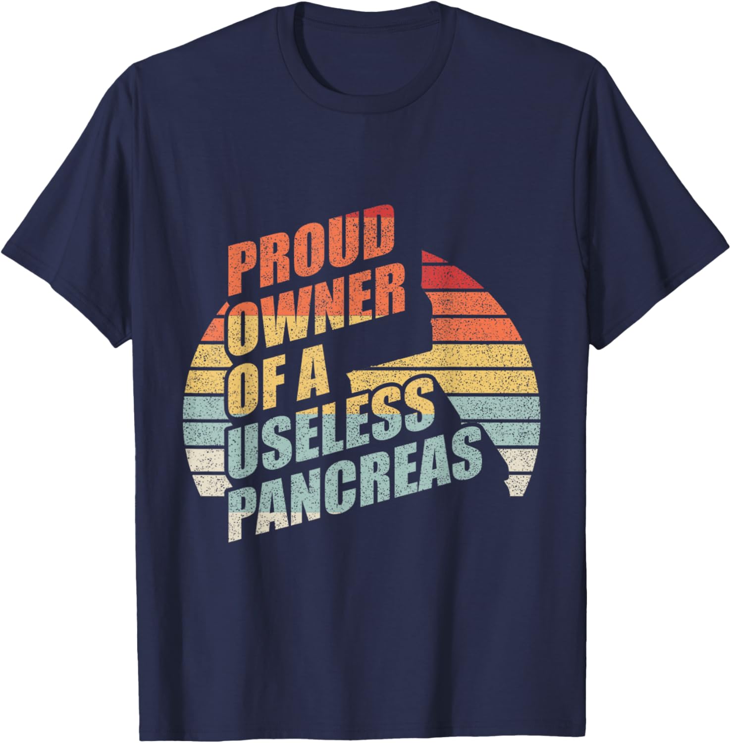 Retro Proud Owner Of A Useless Pancreas Shirt Diabetes T-Shirt - T-Shirt | Navy