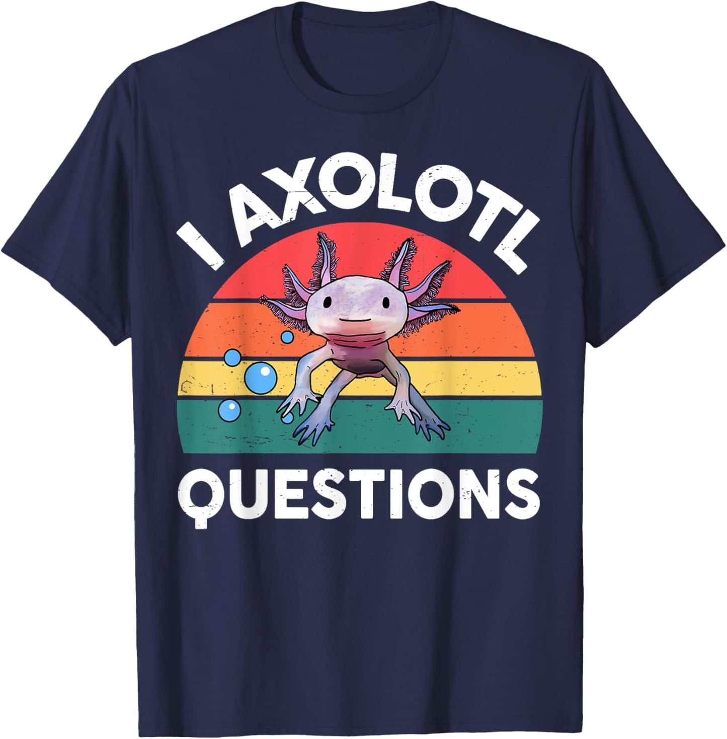 I Axolotl Questions Shirt Adults Youth Kids Retro Vintage T-Shirt - T-Shirt | Navy