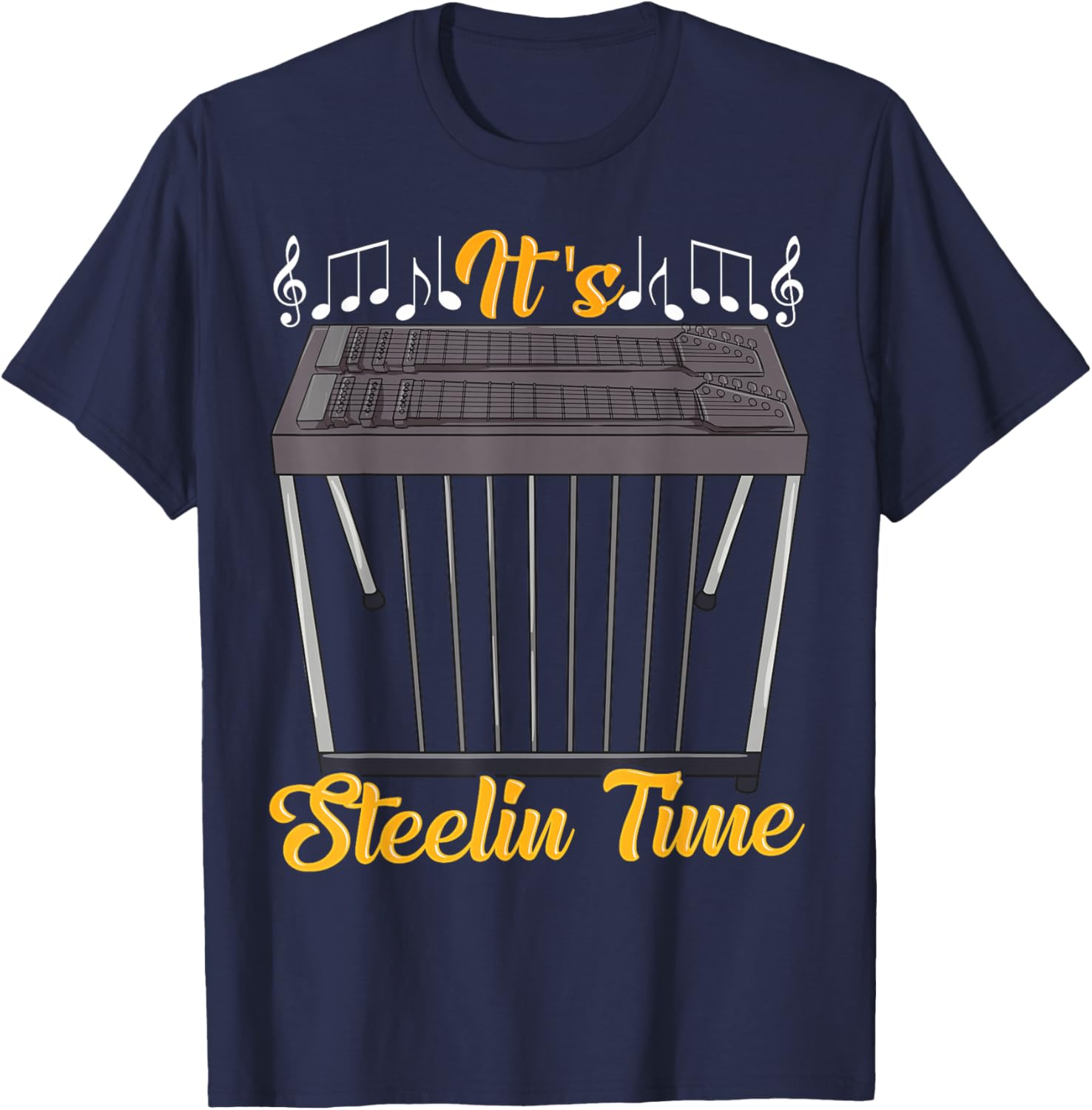 It's Steelin Time Funny Pedal Steel Guitar Player Guitarist T-Shirt - T-Shirt | Navy