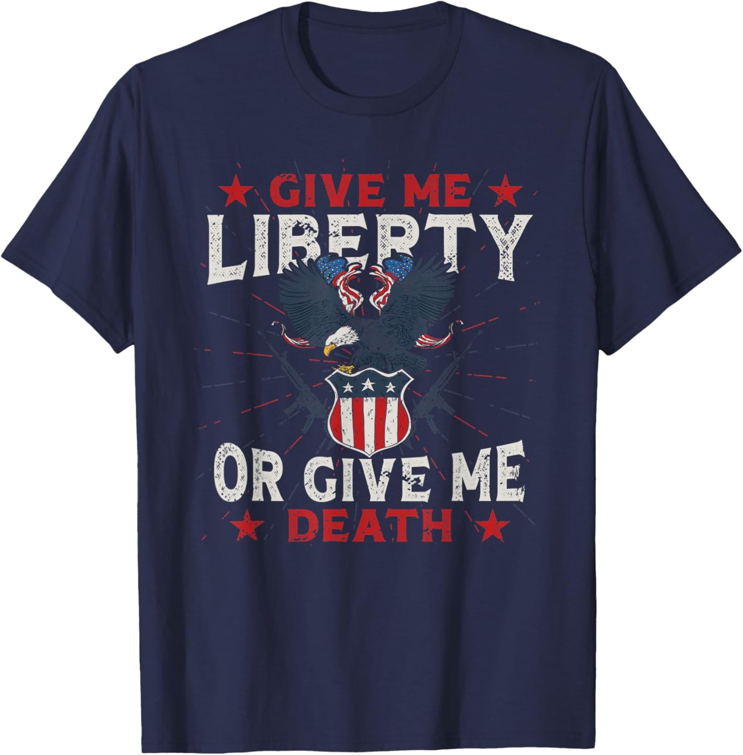 American Eagle Give Me Liberty Or Give Me Death 4th of July Women Kids Men T-Shirt - T-Shirt | Navy