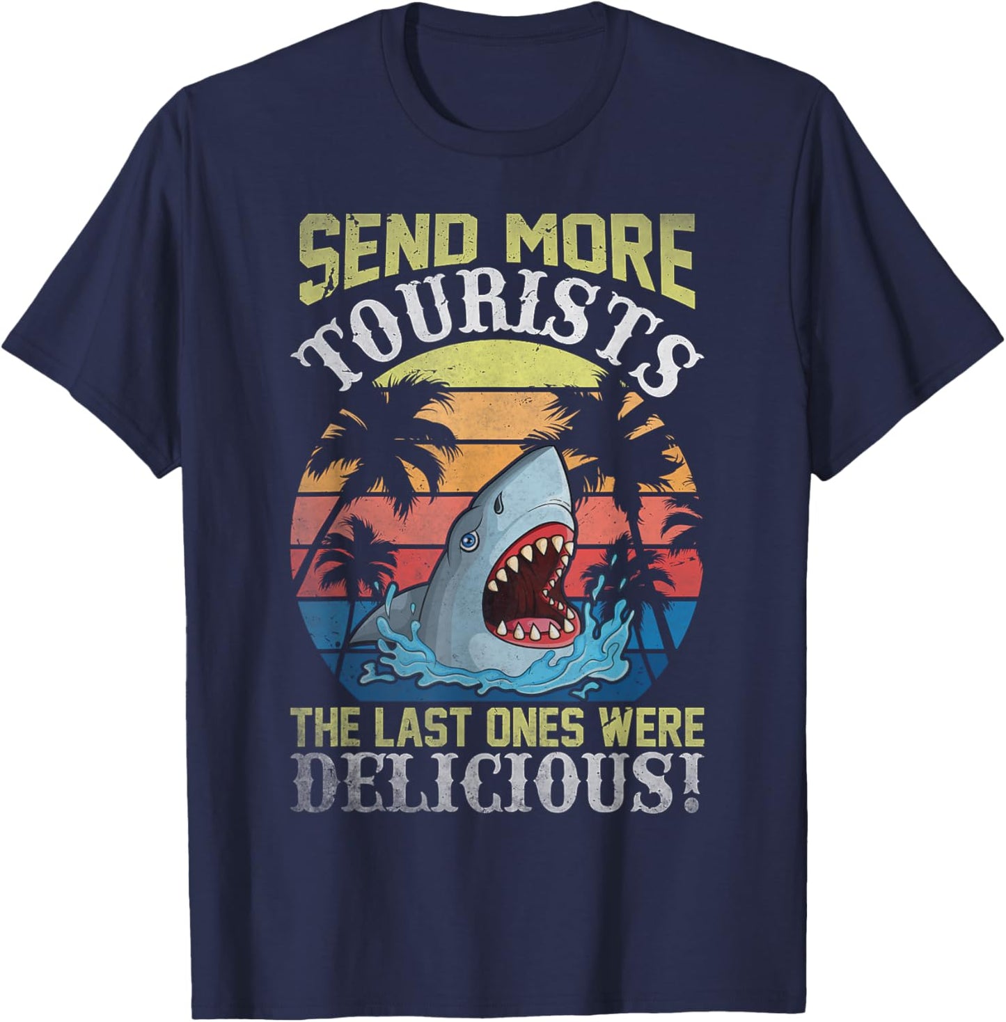 Send More Tourists Funny Summer Vacation Party Beach Shark Women Kids T-Shirt - T-Shirt | Navy