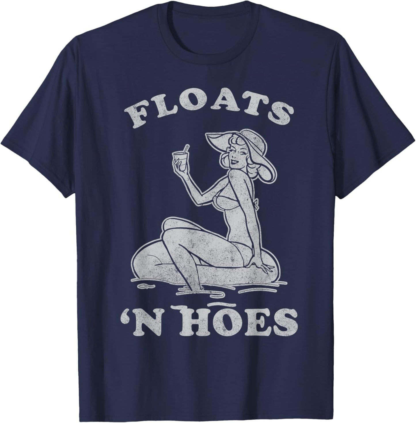 Floats and Hoes Funny Float Trip Tubing River Float T-Shirt - T-Shirt | Navy
