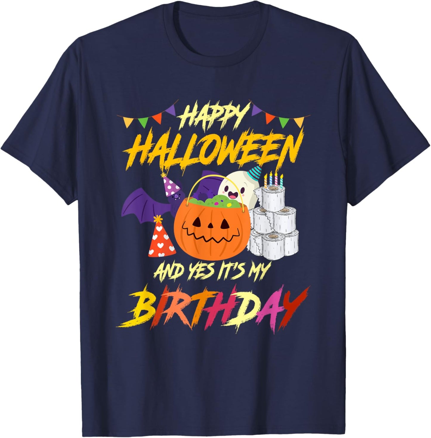 Happy Halloween And Yes Its My Birthday Pumpkin Party T-Shirt - T-Shirt | Navy
