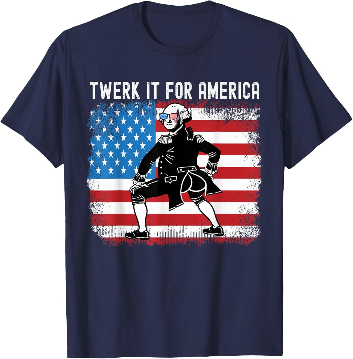 Twerk It For America Funny Patriotic Adult Humor 4th of July T-Shirt - T-Shirt | Navy