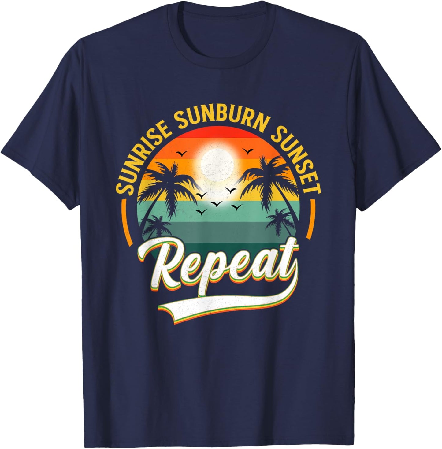 Vintage Sunrise Sunburn Sunset Repeat Retro Sunset T-Shirt - T-Shirt | Navy