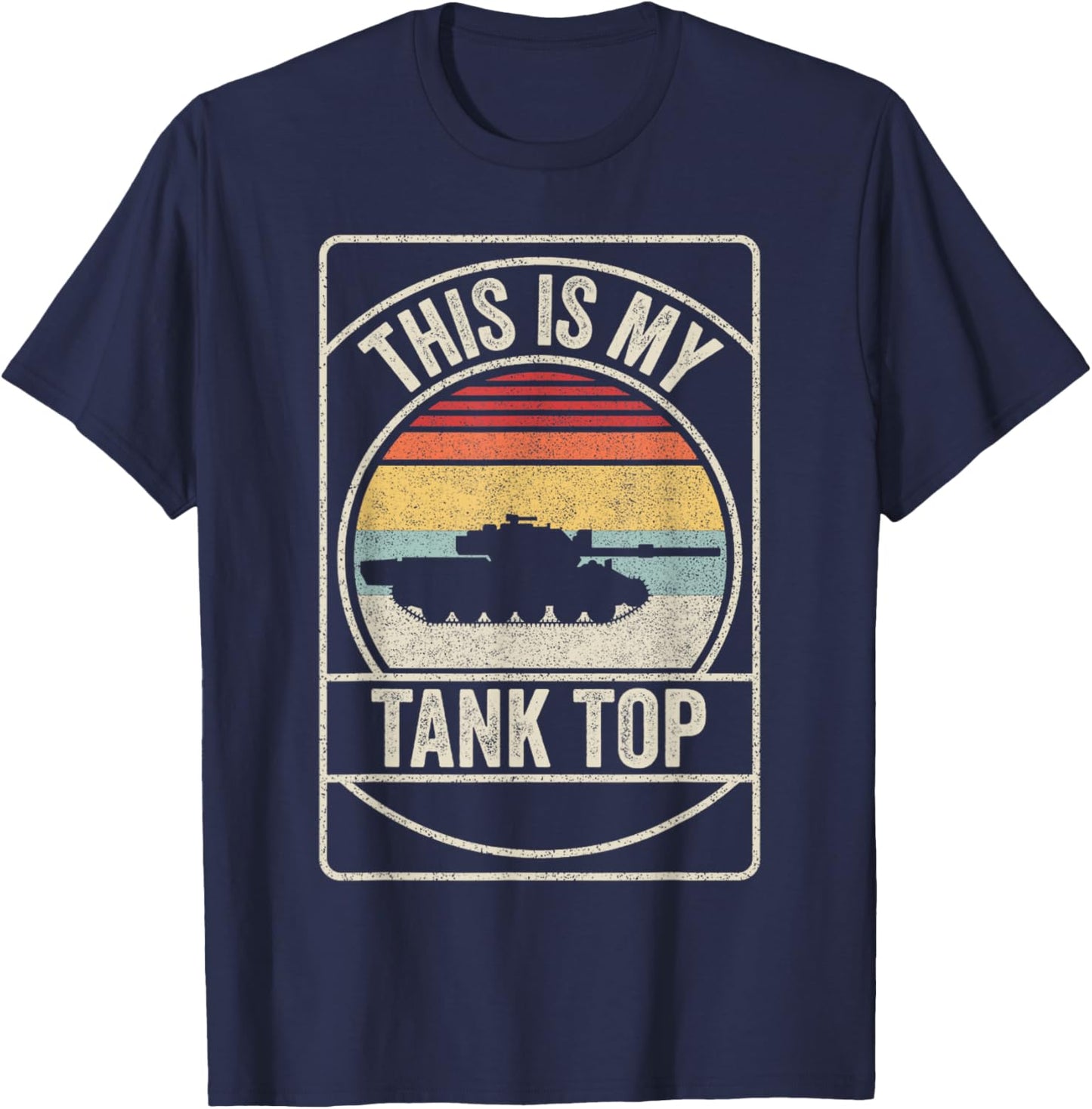 Retro Vintage M1 Abrams Tank Funny Sarcastic Military Pun T-Shirt - T-Shirt | Navy