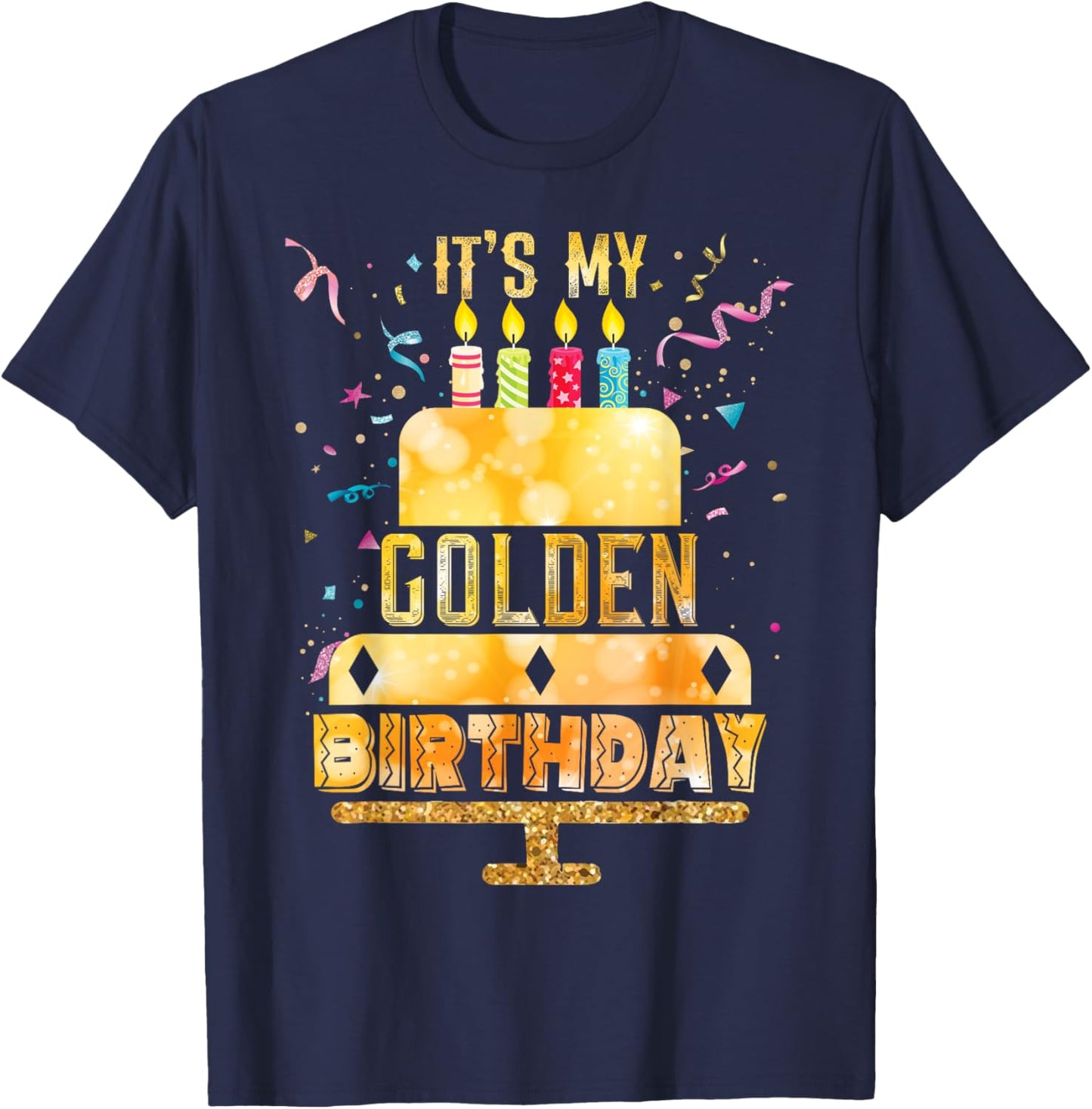 It's My Golden Birthday Cool Classic Birthday T-Shirt - T-Shirt | Navy