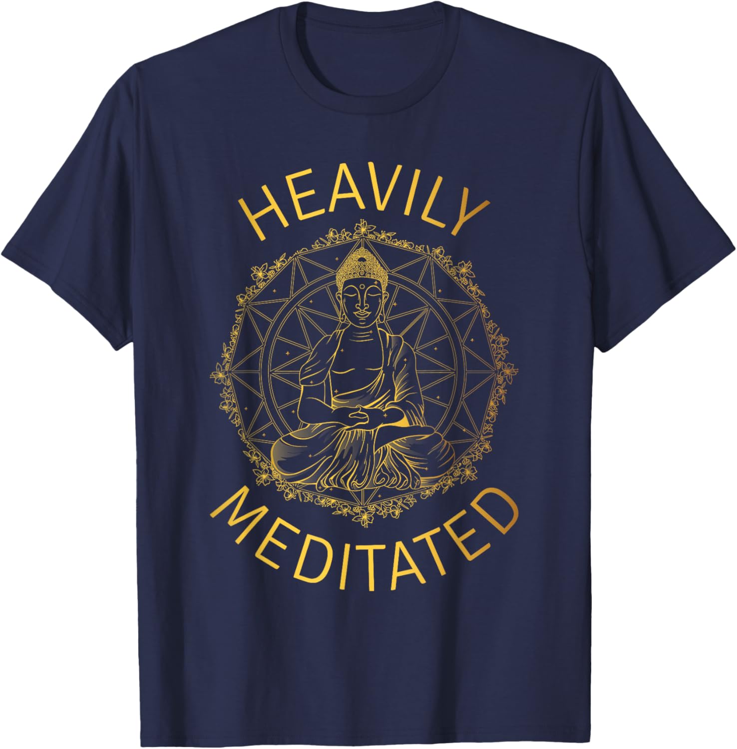 Heavily Meditated Yoga Meditation Spiritual Warrior Buddhist T-Shirt - T-Shirt | Navy