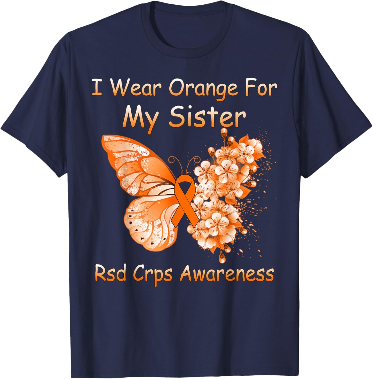 Butterfly I Wear Orange For My Sister RSD CRPS Awareness T-Shirt - T-Shirt | Navy