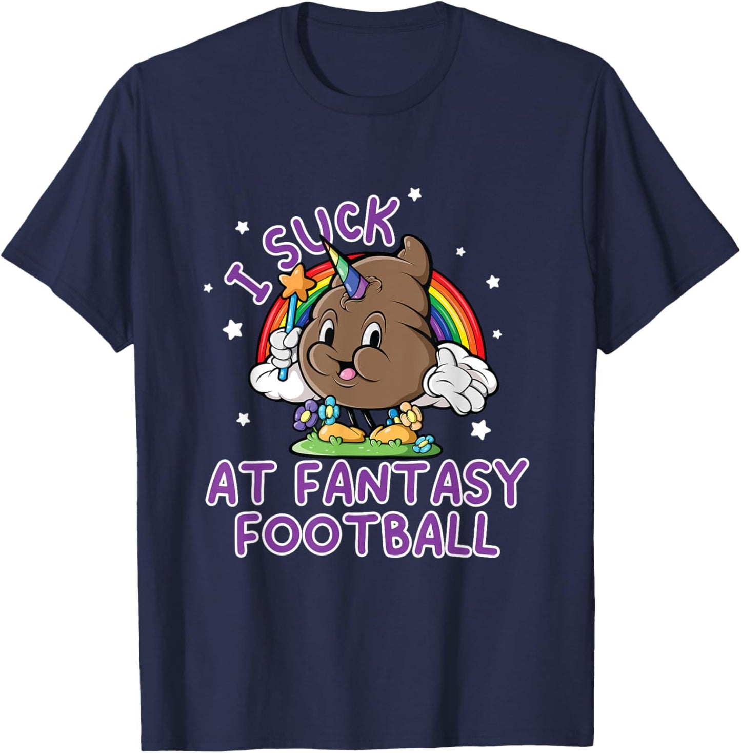 I Suck At Fantasy Football Loser Funny Pink Unicorn Poop T-Shirt - T-Shirt | Navy