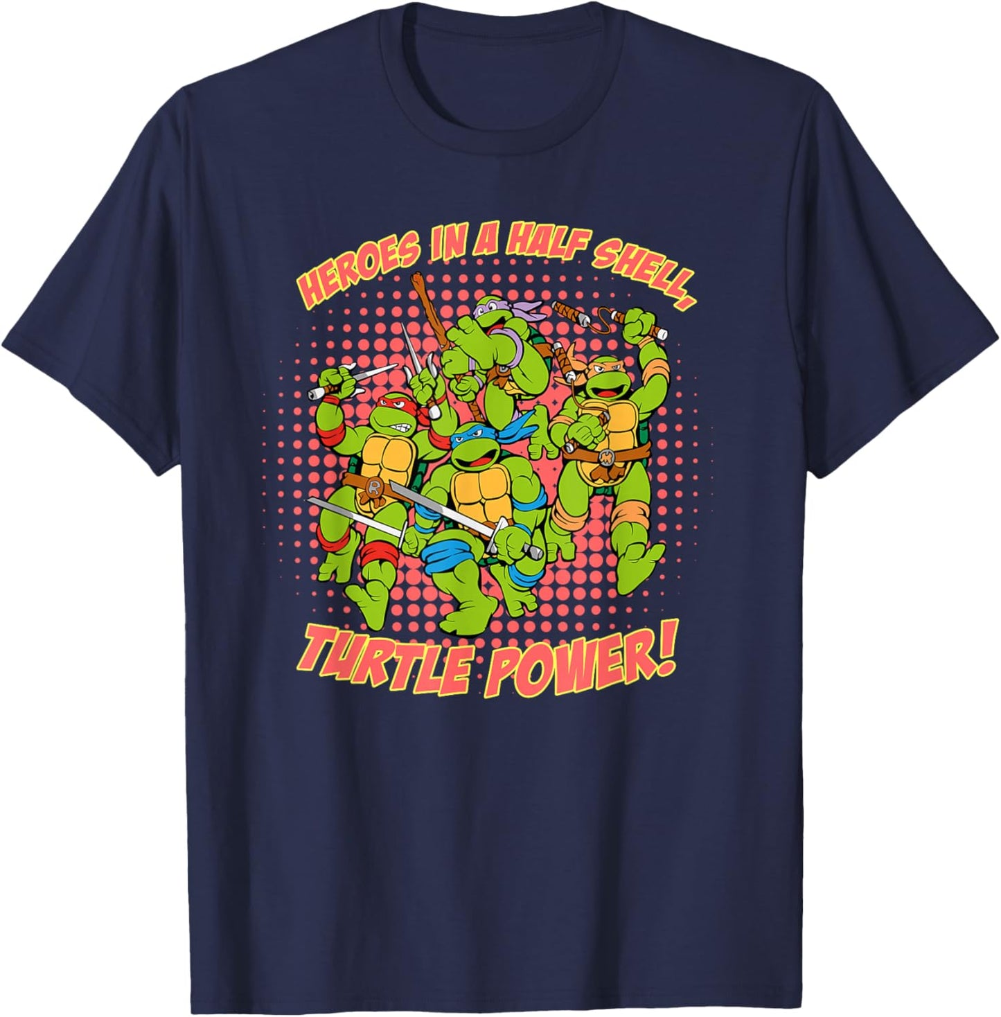 Heroes in a Half Shell, Turtle Power! T-Shirt - T-Shirt | Navy