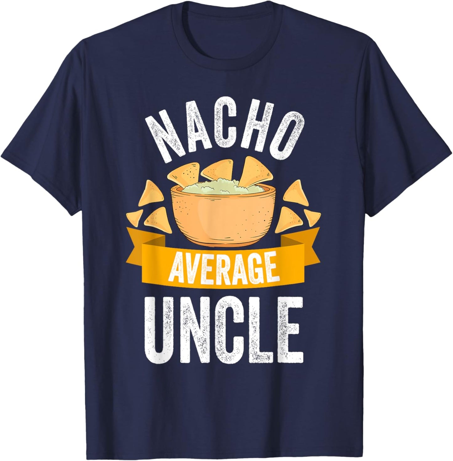 Nacho Average Uncle Shirt Matching Family Cinco De Mayo T-Shirt - T-Shirt | Navy