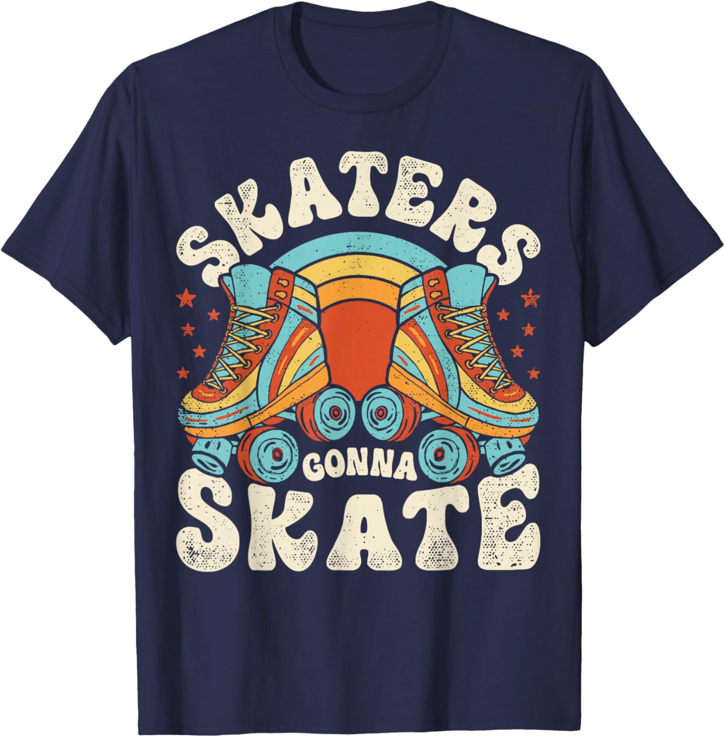 Roller Skating Funny Skaters Gonna Skate Retro 70s 80s Girls T-Shirt - T-Shirt | Navy