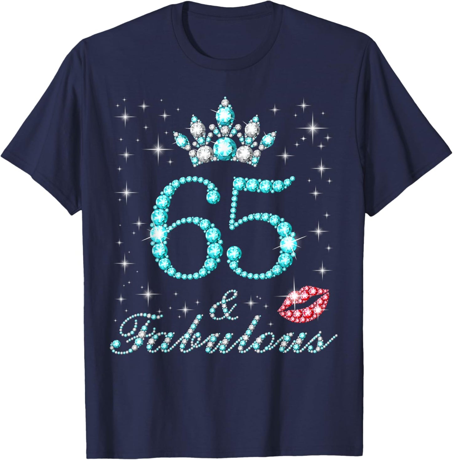 65 & Fabulous 65 Years Old Queen's Birthday Cute T-Shirt - T-Shirt | Navy