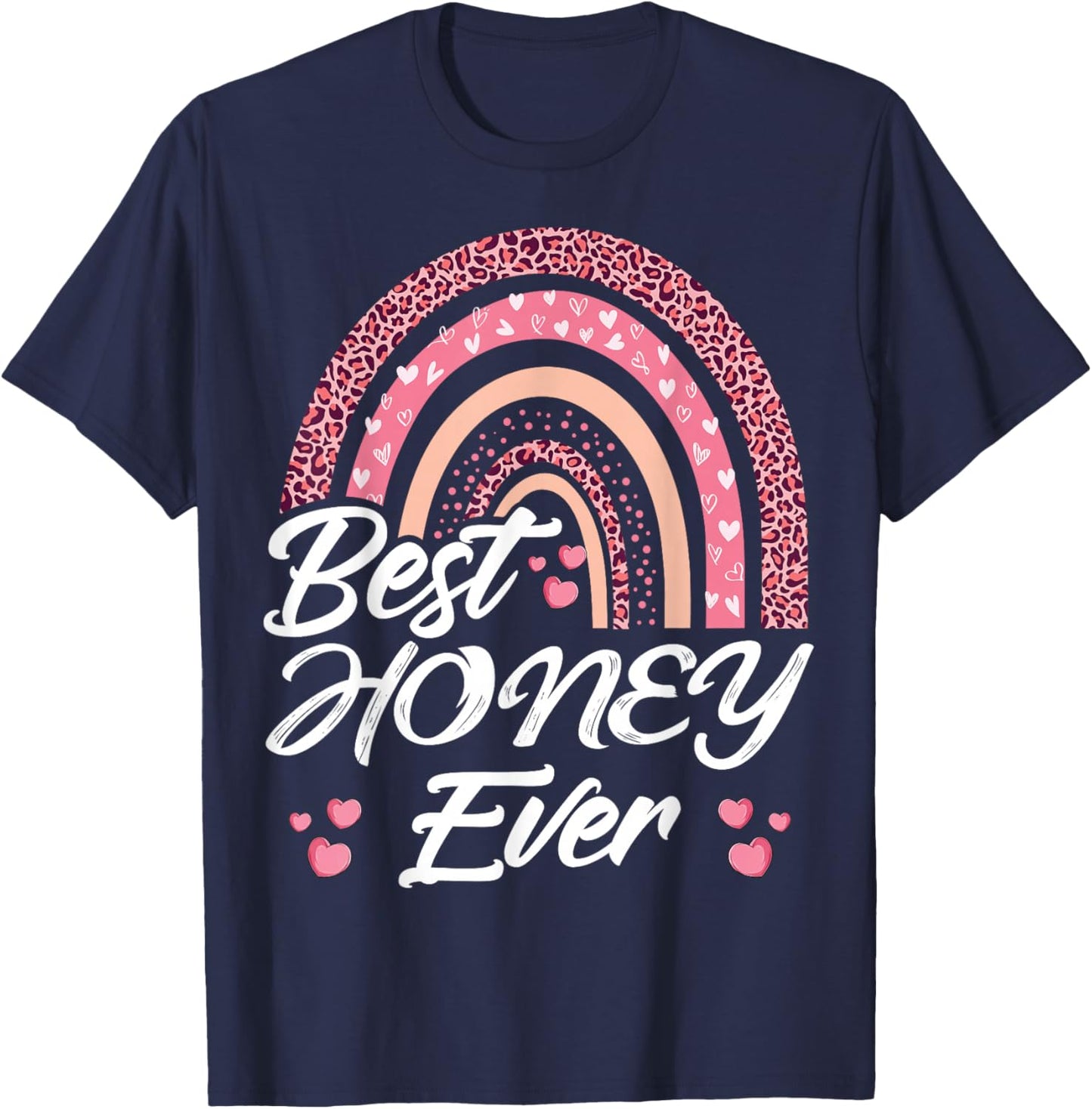Funny Best Honey Ever Rainbow Cute Mothers Day T-Shirt - T-Shirt | Navy