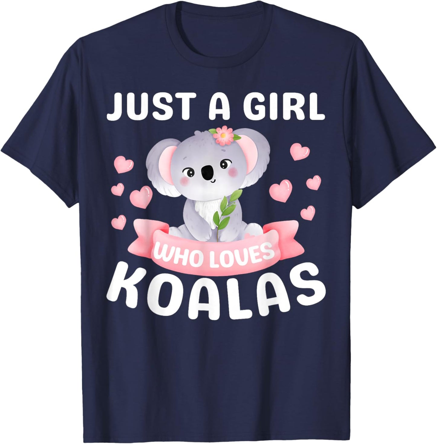 Just A Girl Who Loves Koala Bear Funny Christmas Birthday T-Shirt - T-Shirt | Navy