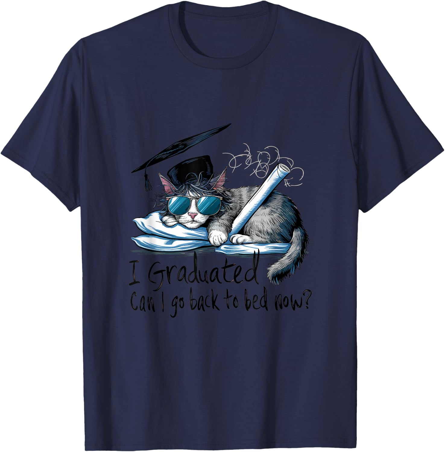 I Graduated Can I Go Back To Bed Now Funny Graduation T-Shirt - T-Shirt | Navy