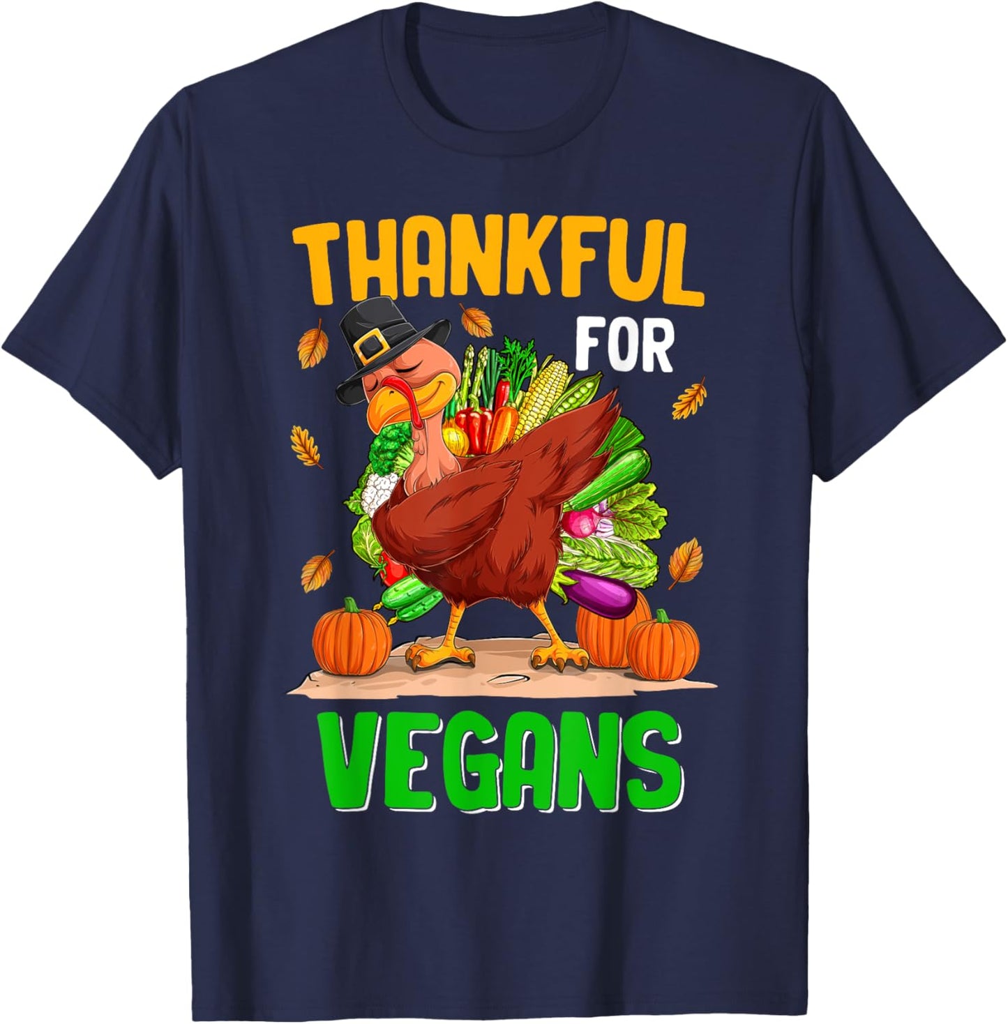 Funny Thanksgiving for Vegan Turkey Not Food - -Adults, Black, 3X-Large, Short Sleeve T-Shirt - T-Shirt | Navy