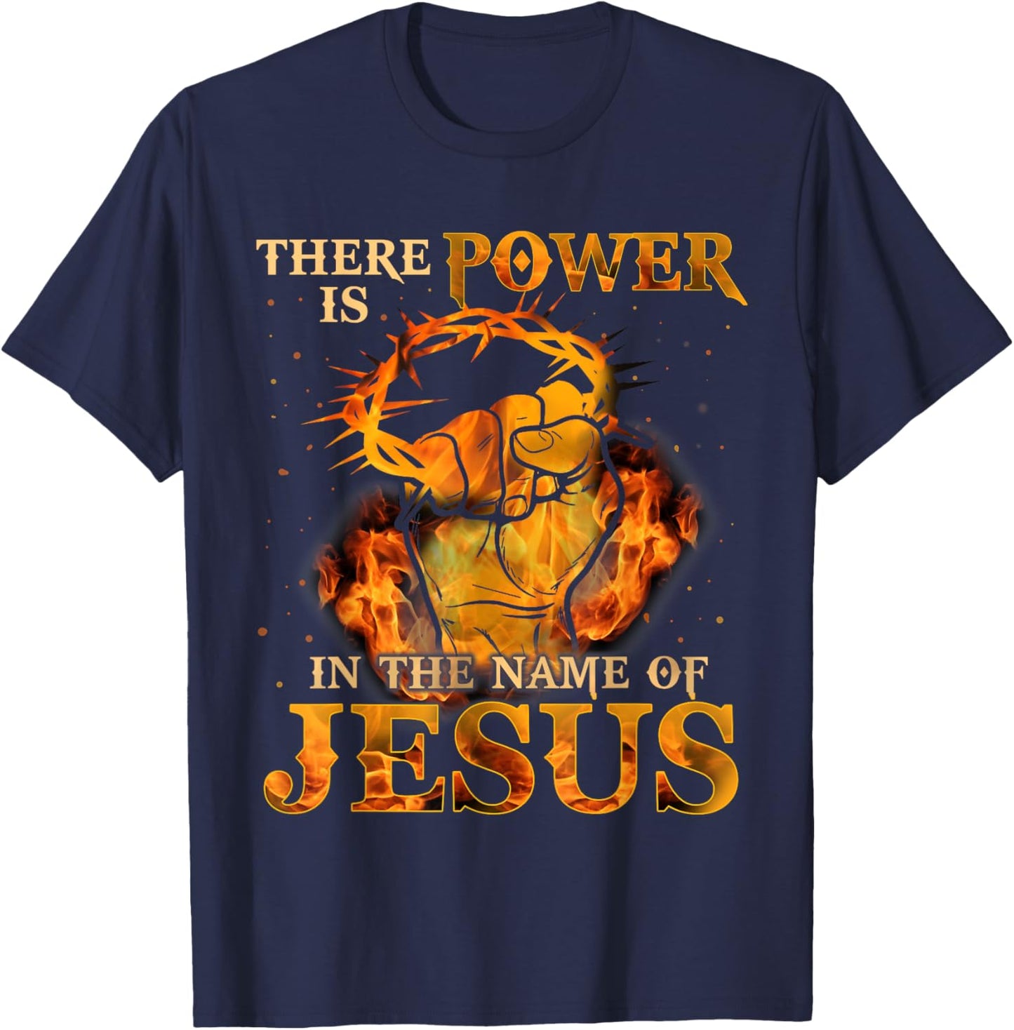There is Power in the Name of Jesus - Christian Quote T-Shirt - T-Shirt | Navy