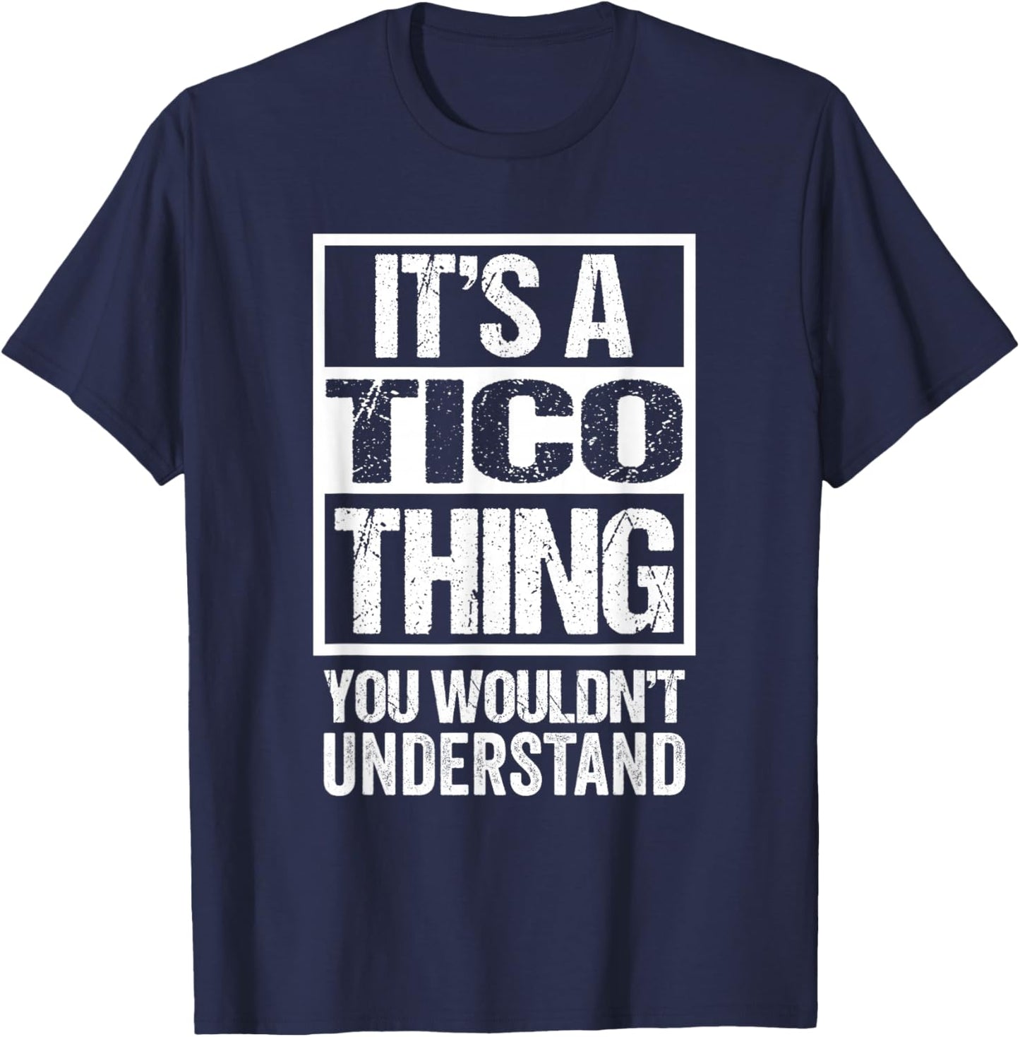 It's A Tico Thing You Wouldn't Understand First Name T-Shirt - T-Shirt | Navy