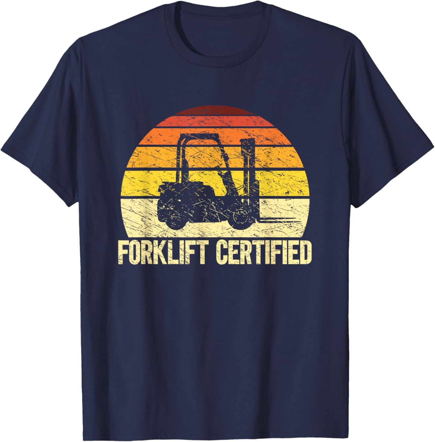 Retro Forklift Certified Forklift Operator Lift Truck Driver T-Shirt - T-Shirt | Navy