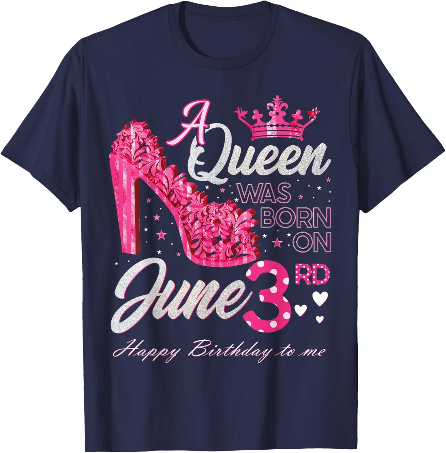 A Queen Was Born on June 3, June 3rd Birthday High Heels T-Shirt - T-Shirt | Navy
