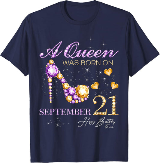 A Queen Was Born on September 21 Happy Birthday To Me Queen T-Shirt - T-Shirt | Navy