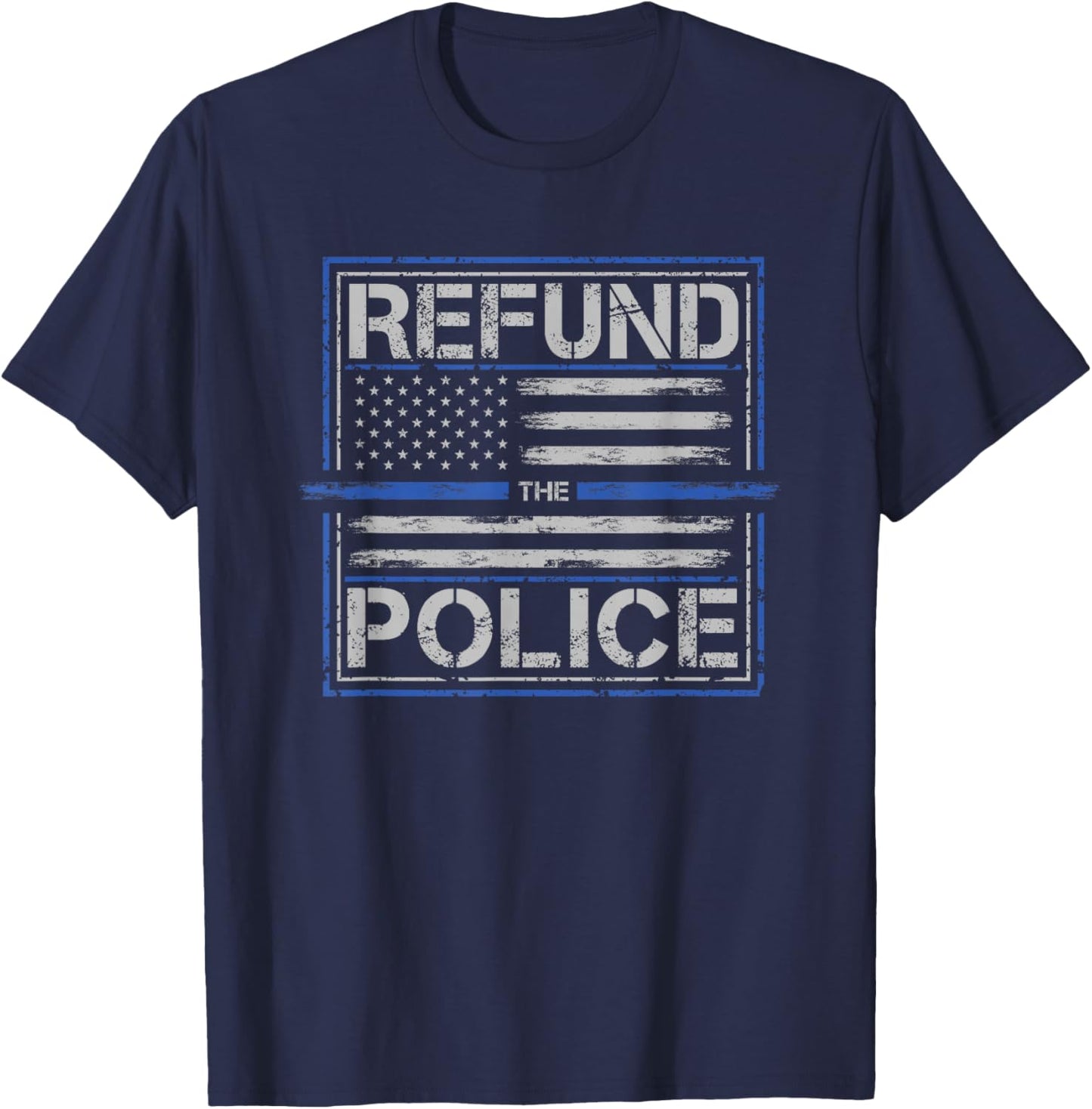 Re-Fund the Police - Patriotic USA American Flag T-Shirt - T-Shirt | Navy