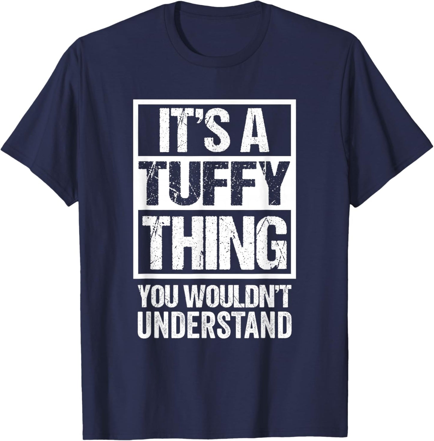 It's A Tuffy Thing You Wouldn't Understand Pet Name T-Shirt - T-Shirt | Navy