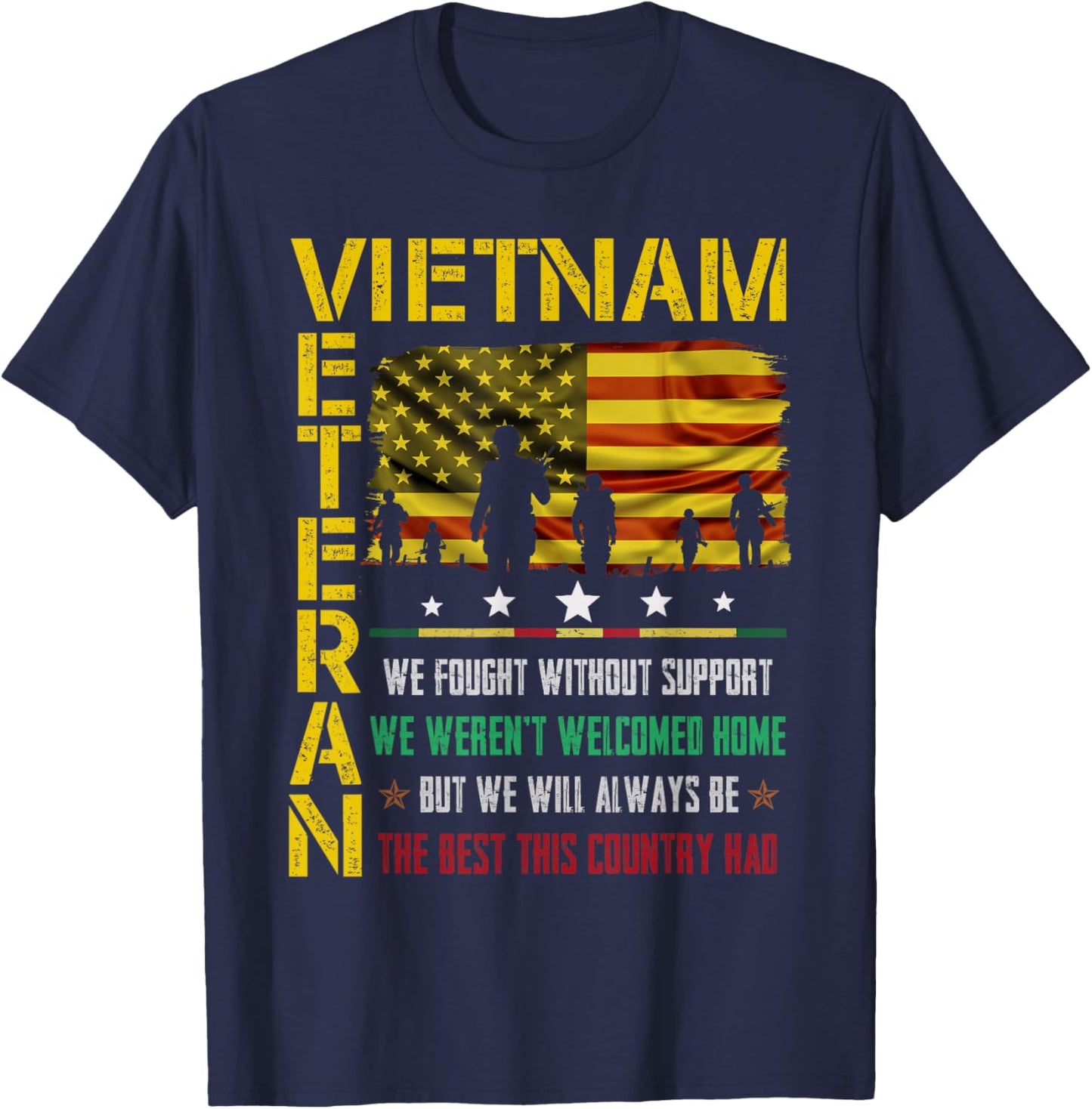 Vietnam Veteran We Fought Without Support We Weren’t Welcome T-Shirt - T-Shirt | Navy