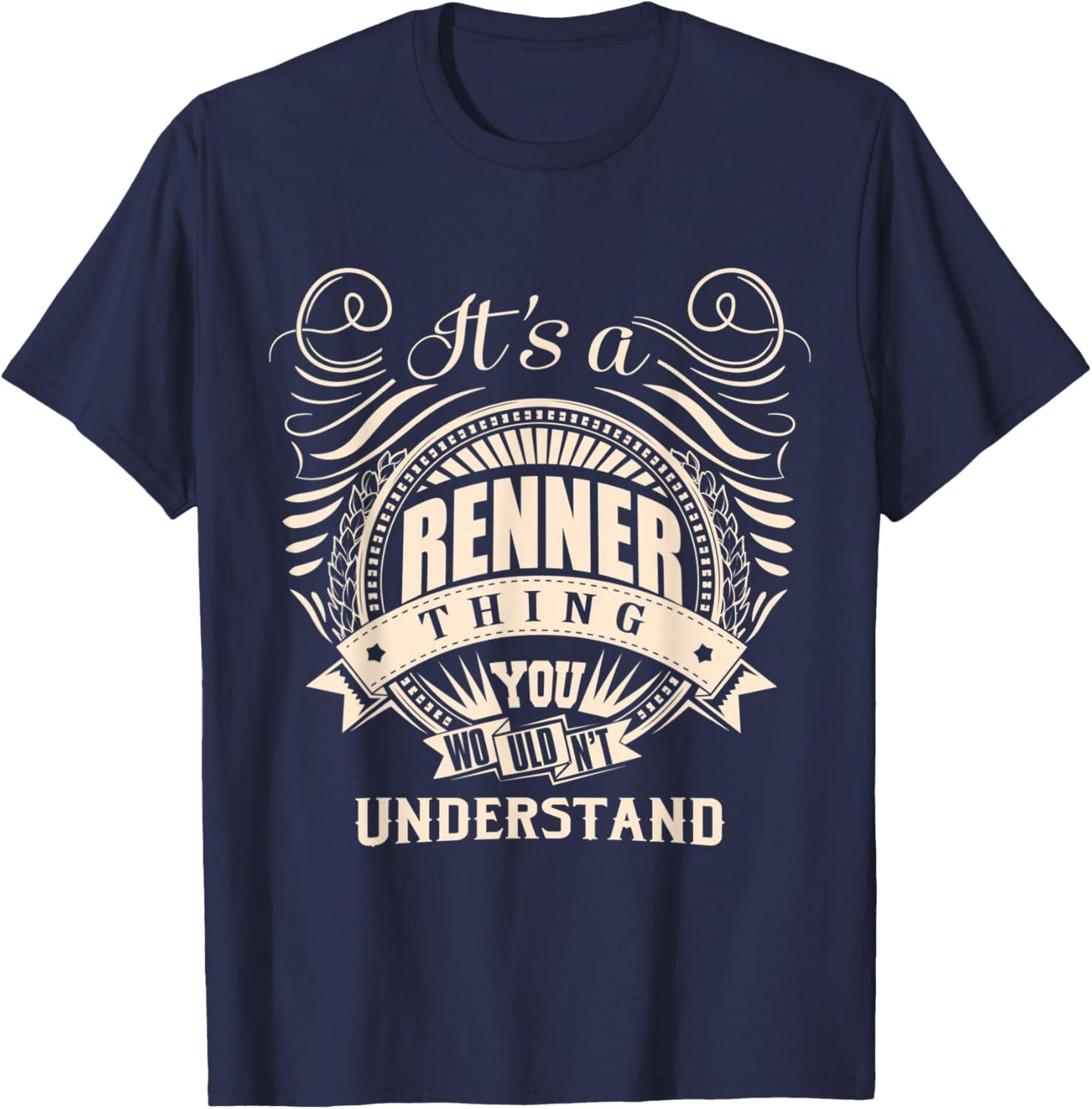 It's a RENNER thing you wouldn't understand Gifts T-Shirt - T-Shirt | Navy