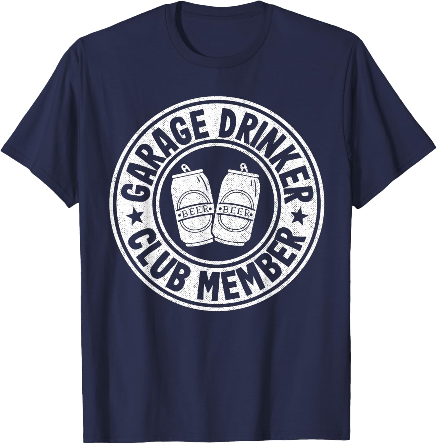 Garage Drinker Club Member Day Drinking Dad Beer Garage T-Shirt - T-Shirt | Navy
