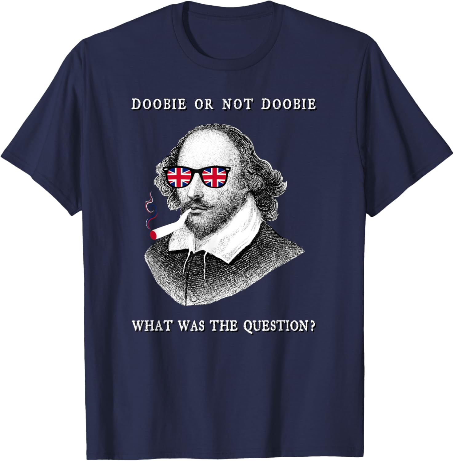 Shakespeare To Be Or Not Doobie Literary Poet Theatre Genius T-Shirt - T-Shirt | Navy