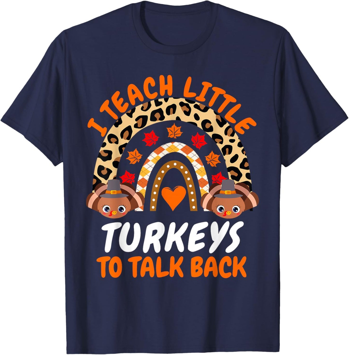 Thanksgiving SLP Cute I Teach Little Turkeys To Talk Back T-Shirt - T-Shirt | Navy