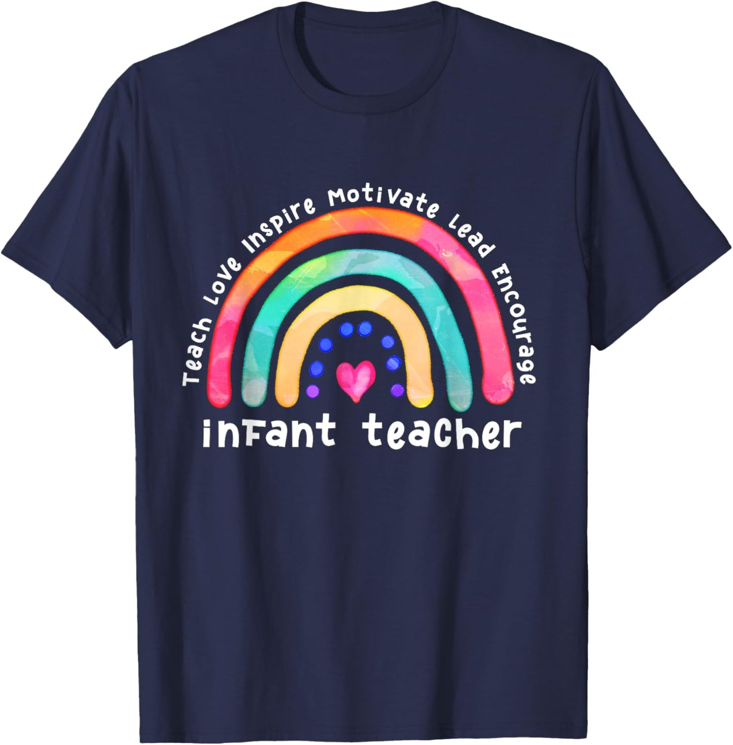 Infant Teacher Watercolor Rainbow Daycare Provider T-Shirt - T-Shirt | Navy