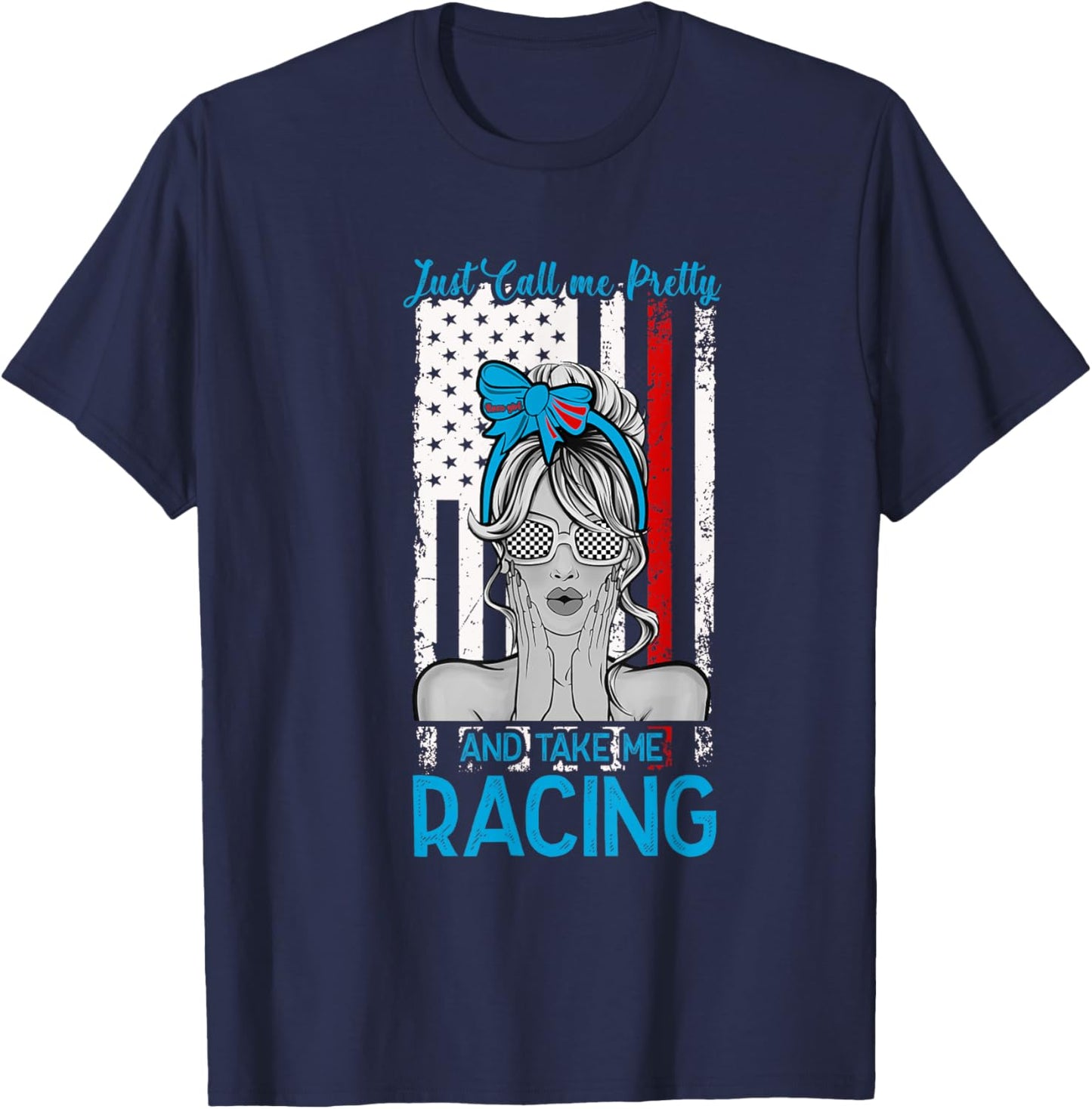 Just Call Me Pretty Race Girl And Take Me Racing T-Shirt - T-Shirt | Navy