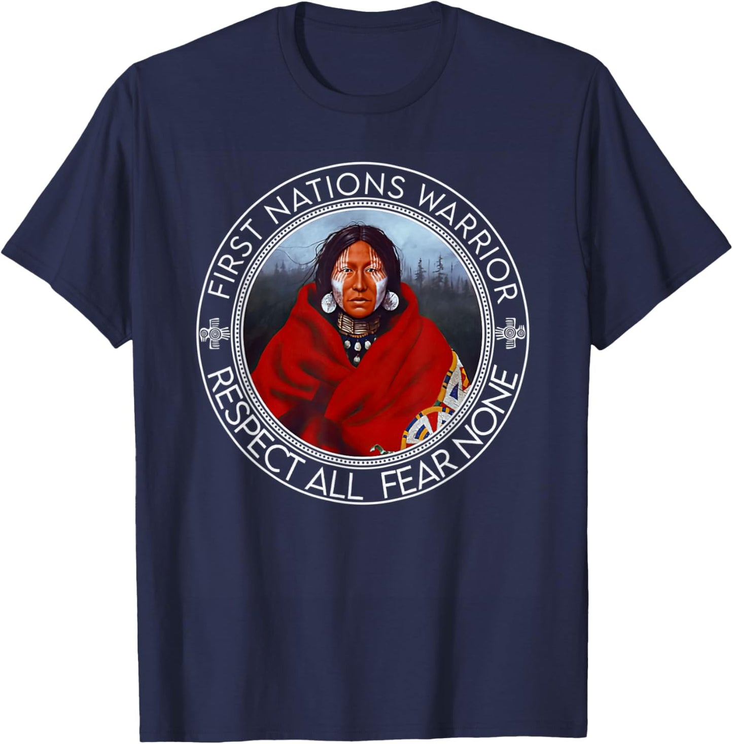 First Nations Warrior Respect All Fear None Indigenous Women T-Shirt - T-Shirt | Navy