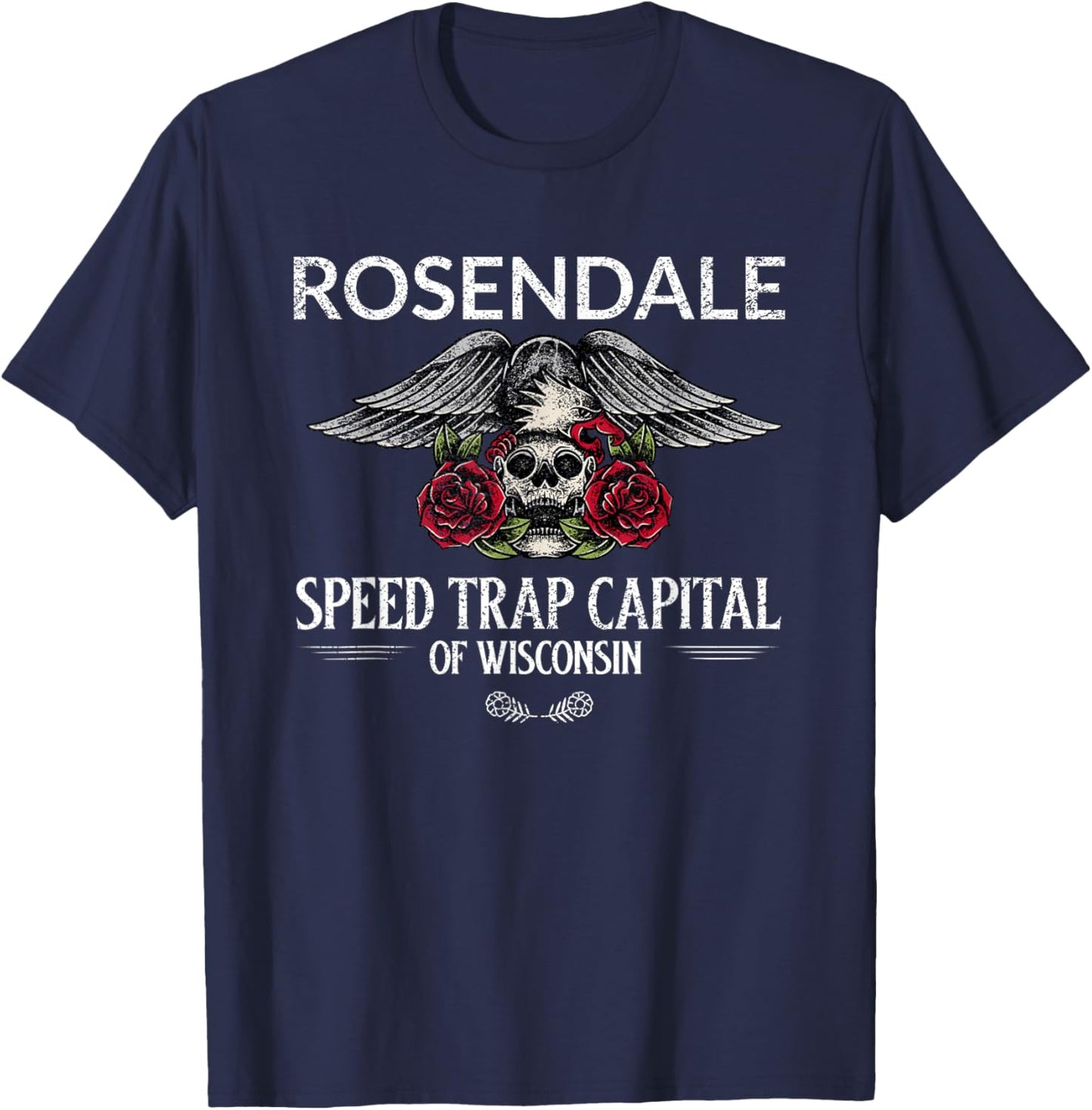 Rosendale Speed Trap Capital of Wisconsin T-Shirt - T-Shirt | Navy