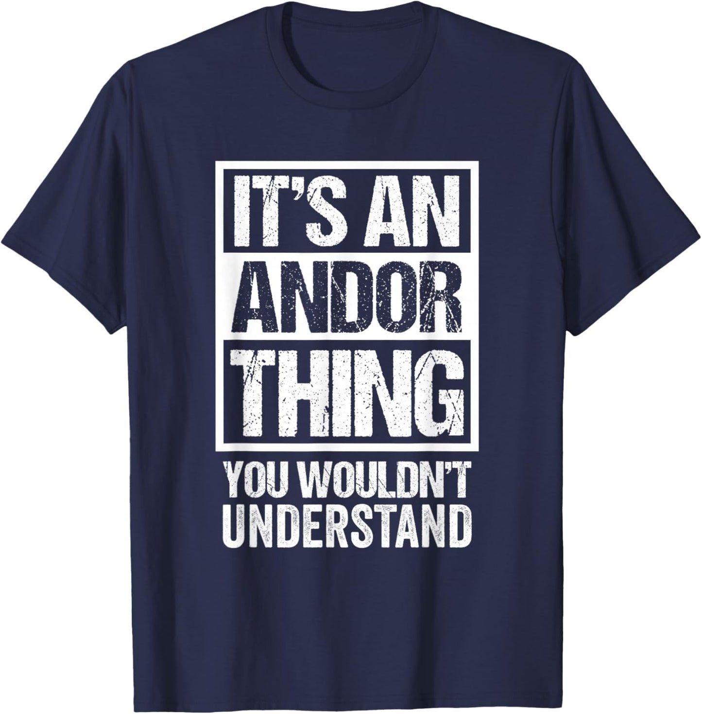 It's An Andor Thing You Wouldn't Understand First Name T-Shirt - T-Shirt | Navy