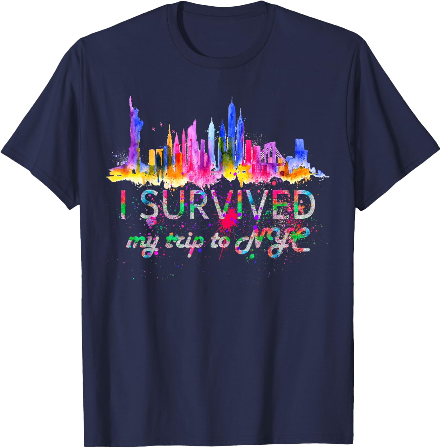 I Survived My Trip to NYC and I Survived My Trip to NYC T-Shirt - T-Shirt | Navy